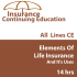 14 hr All Lines CE - Elements Of Life Insurance And It's Uses